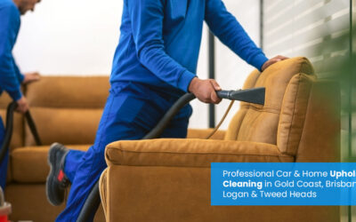 Restore Comfort & Cleanliness: Professional Car & Home Upholstery Cleaning in Gold Coast, Brisbane, Logan & Tweed Heads